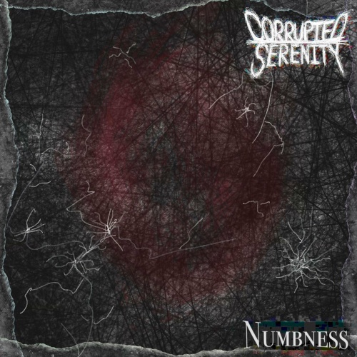 Corrupted Serenity - Numbness (2022)