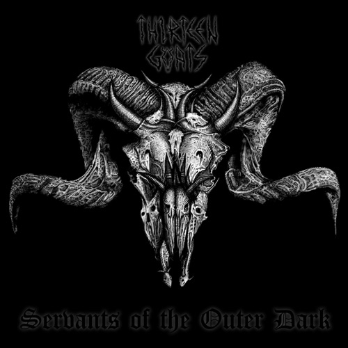 Thirteen Goats - Servants of the Outer Dark (2022)