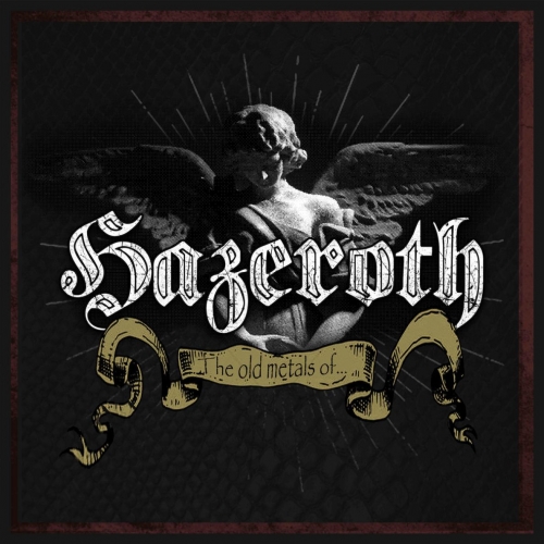 Hazeroth - The Old Metals of... (2022)