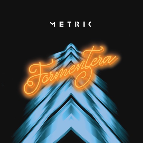 Metric - Formentera (2022)