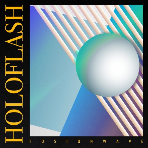 HOLOFLASH - FUSIONWAVE (2022)