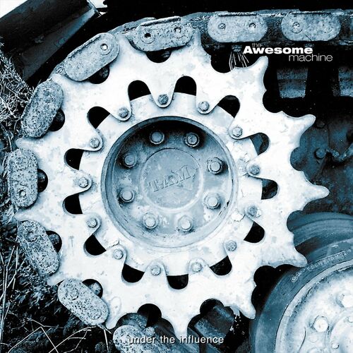 The Awesome Machine - Under the Influence (Remastered 2022) (2022)