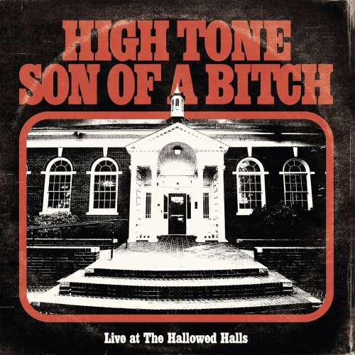 High Tone Son of a Bitch - Live At The Hallowed Halls (2022)