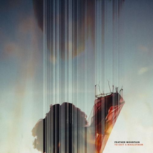 Feather Mountain - To Exit a Maelstrom (2022)