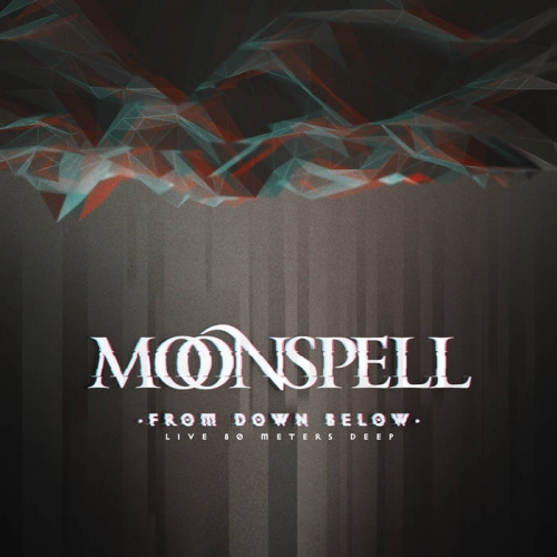 Moonspell - From Down Below - Live 80 Meters Deep (2022) + Hi-Res + Blu-Ray