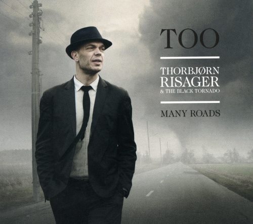 Thorbjorn Risager & The Black Tornado - Тоо Маnу Rоаds (2014)