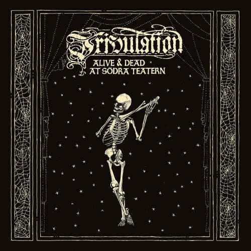 Tribulation - Аlivе & Dеаd Аt Sоdrа Теаtеrn [2СD] (2019)
