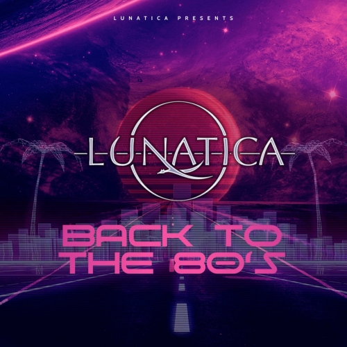 Lunatica - Back to the 80's (2022)