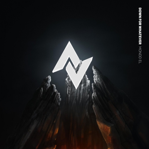 Down for Whatever - Mondd El (2022)