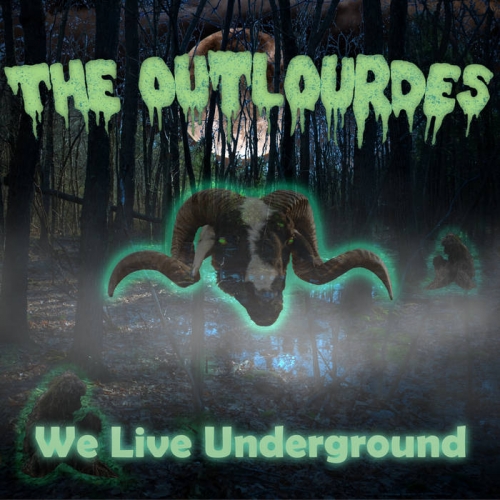 The Outlourdes - We Live Underground (2022)