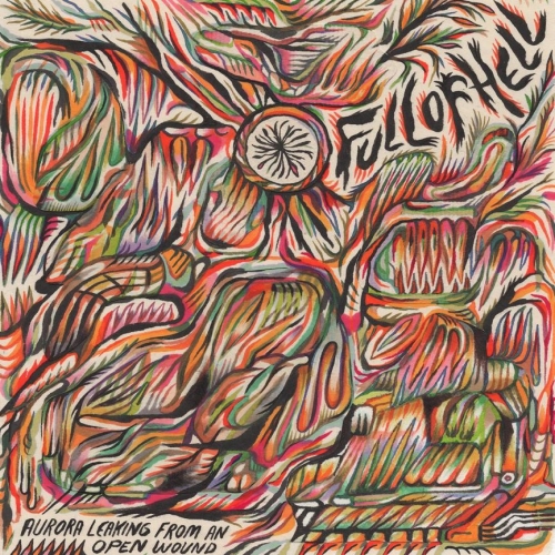 Full of Hell - Aurora Leaking from an Open Wound (EP) (2022)