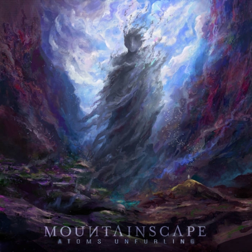 Mountainscape - Atoms Unfurling (2022)