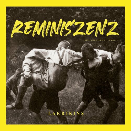 Larrikins - Reminiszenz (2022)