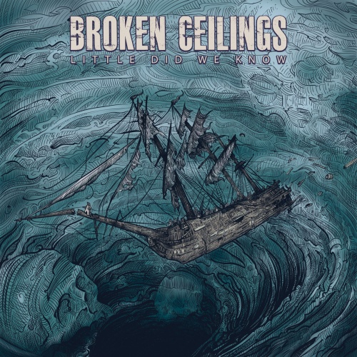 Broken Ceilings - Little Did We Know (2022)