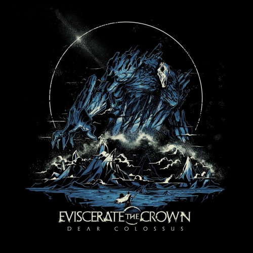 Eviscerate the Crown - Dear Colossus (EP) (2022)
