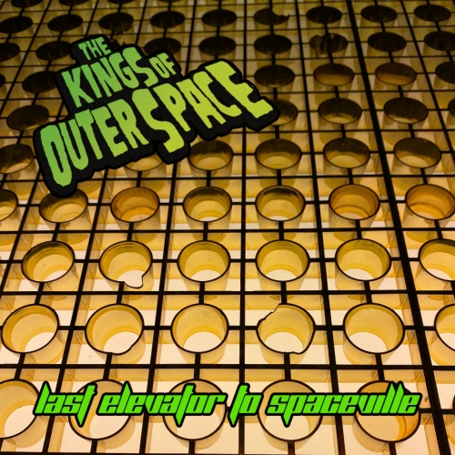 The Kings of Outer Space - Last Elevator to Spaceville [EP] (2022)