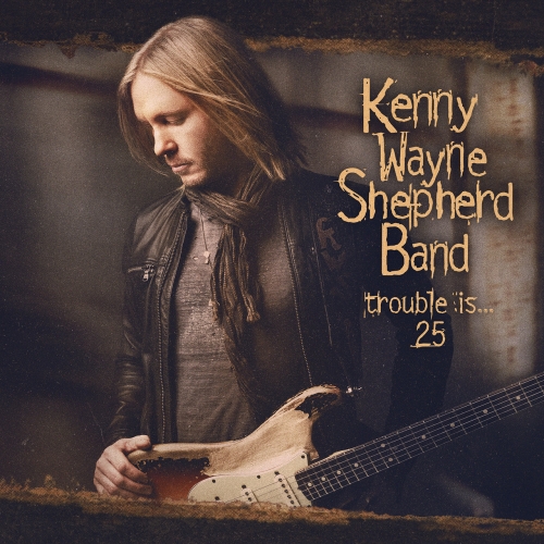 Kenny Wayne Shepherd - Trouble Is... 25 (Remastered 2022) + Hi-Res