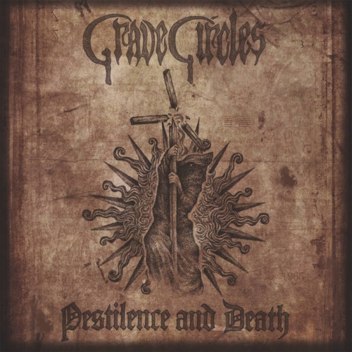 Grave Circles - Pestilence and Death (2022)