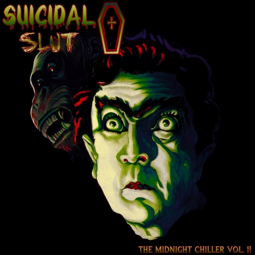 Suicidal Slut - The Midnight Chiller vol. II (2022)