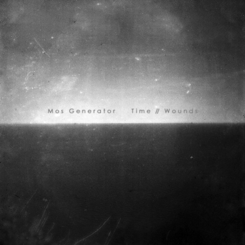 Mos Generator - Time​/​/​Wounds (2022)