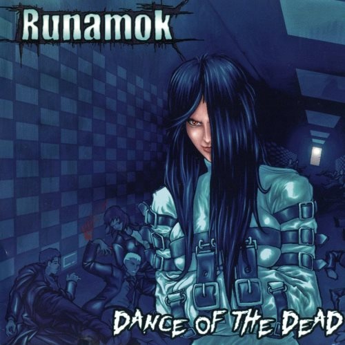 Runamok - Dаnсе Оf Тhе Dеаd (2005)