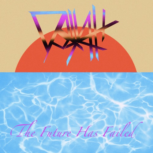 Doriyah - The Future Has Failed (2022)