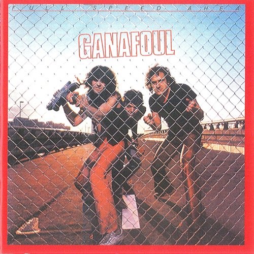 Ganafoul - Full Speed Ahead (Remastered 2022) + Bonus Tracks