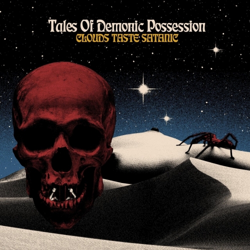 Clouds Taste Satanic - Tales of Demonic Possession (2023)