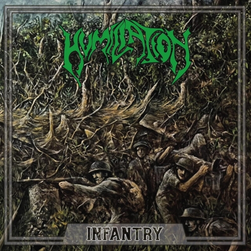 Humiliation - Infantry (2022)