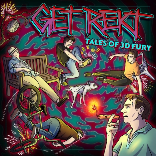 Get Rekt - Tales of 3D Fury (2023)