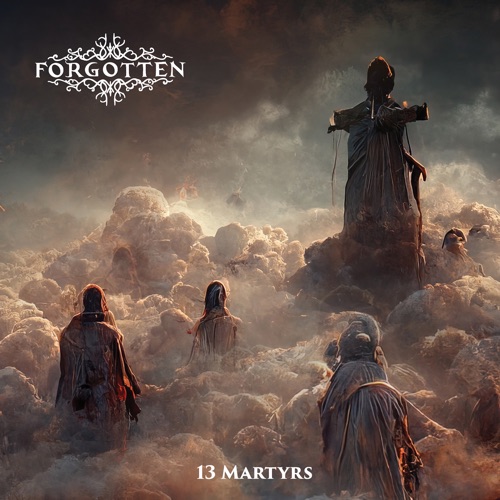Forgotten - 13 Martyrs (2023) re​-​release + bonus track