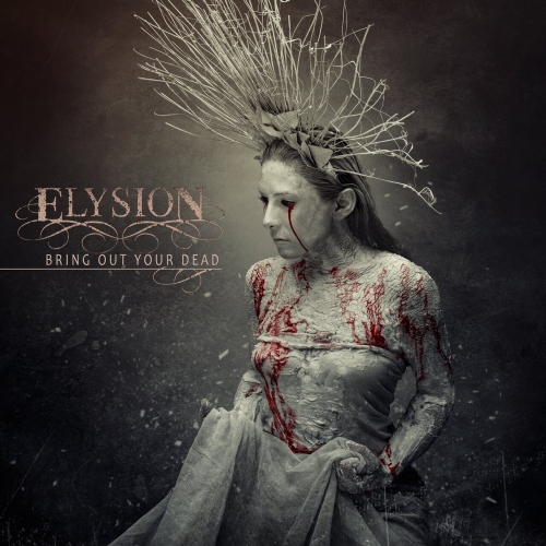 ELYSION - Bring Out Your Dead (2023) CD+Scans