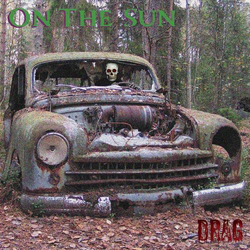 On The Sun - DRAG (2023)