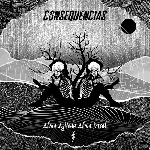 Consequencias - Alma Agitada Alma Irreal (2023)