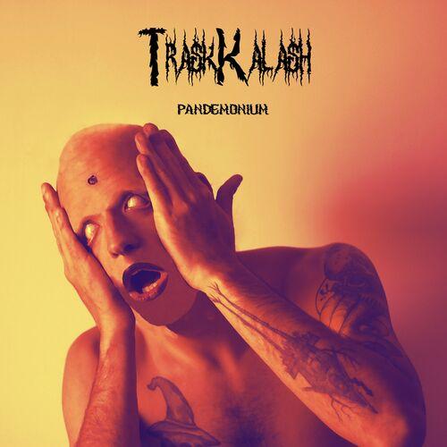 TRASHKALASH - Pandemonium (2023)
