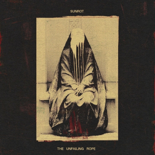Sunrot - The Unfailing Rope (2023)