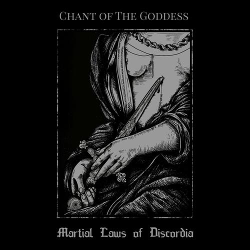 Chant of the Goddess - Martial Laws of Discordia (2023)