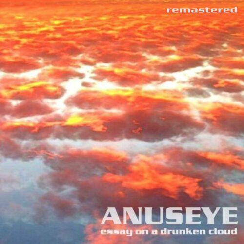 Anuseye - ESSAY ON A DRUNKEN CLOUD (REMASTERED) (2023)