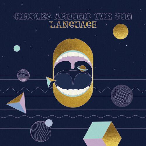 Circles Around The Sun - Language (2023)