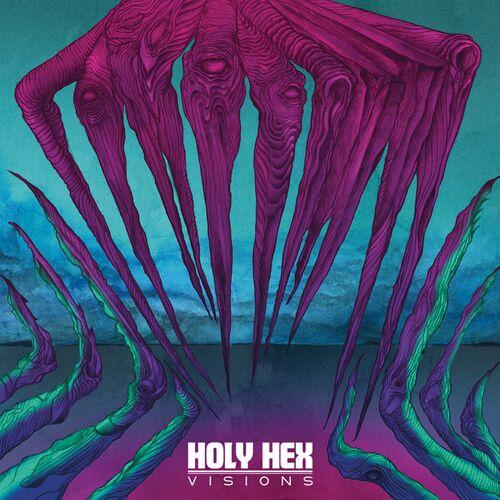 Holy Hex - Visions (2022)