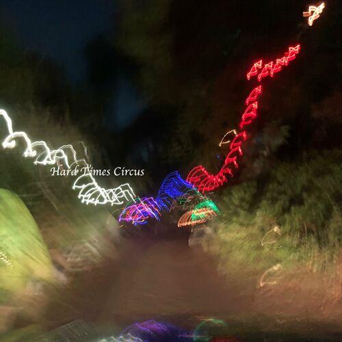 Hard Times Circus - Hard Times Circus (2023)
