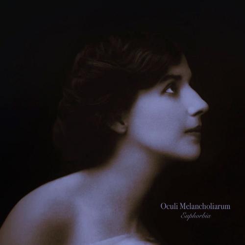 Oculi Melancholiarum - Euphorbia (2023)