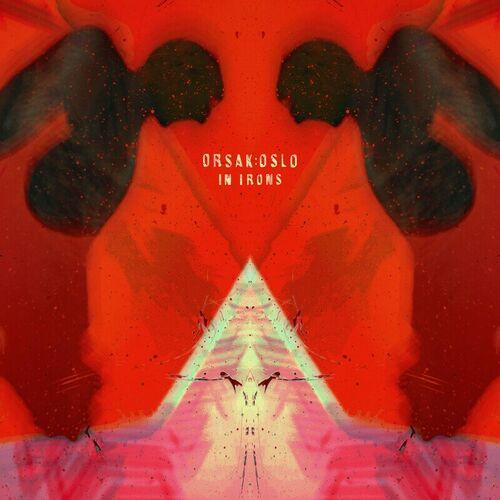Orsak:Oslo - In Irons (2023)