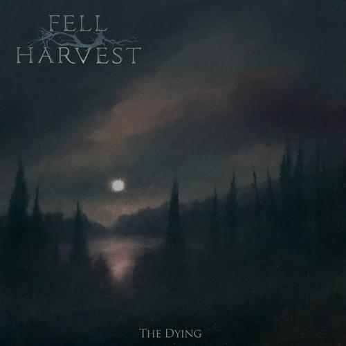 Fell Harvest - The Dying (2023)