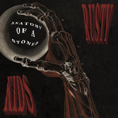 Rusty Kids - Anatomy Of A Stoned (2023)