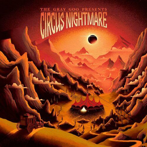 The Gray Goo - Circus Nightmare (2023)