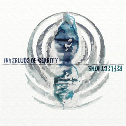 Interlude of Clarity - Reflections (2023)