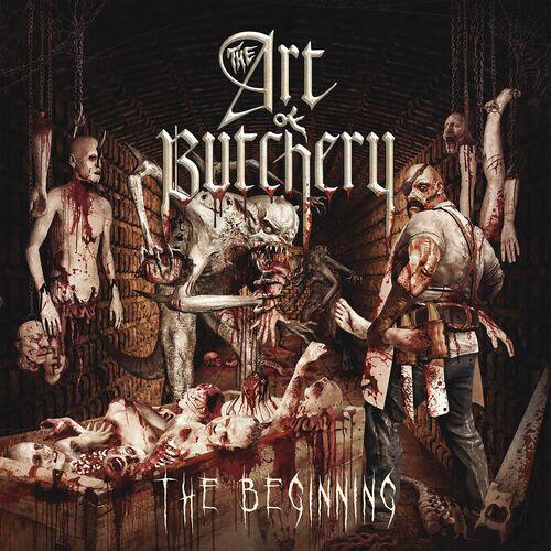 The Art Of Butchery - The Beginning (2023)
