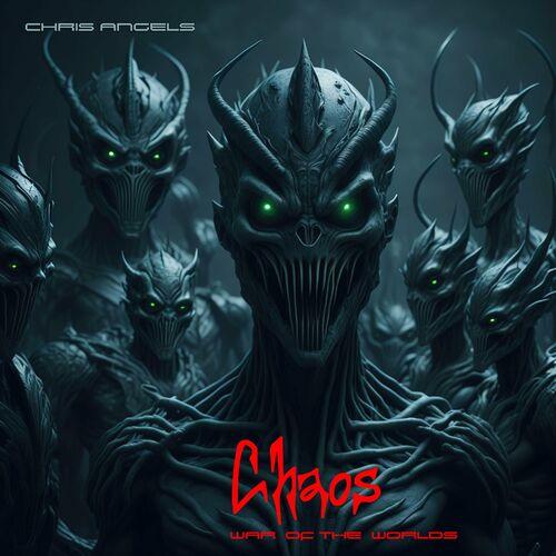 Chris Angels - Chaos (War of the Worlds) (2023)