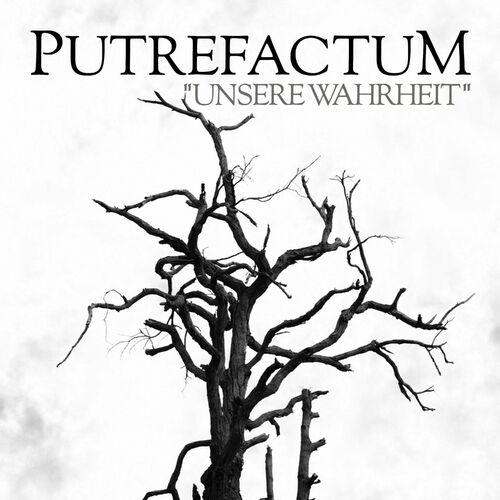 PUTREFACTUM - Unsere Wahrheit (2023)
